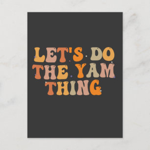 let's Do The Yam Thing Funny Thanksgiving Fall   Invitation Postcard