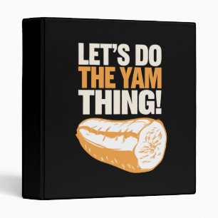 Let's Do The Yam Thing Thanksgiving Sweet Potato Binder