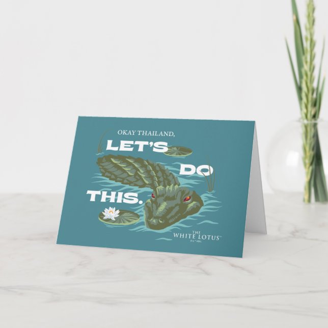 "Let's Do This" Alligator - The White Lotus Card (Front)