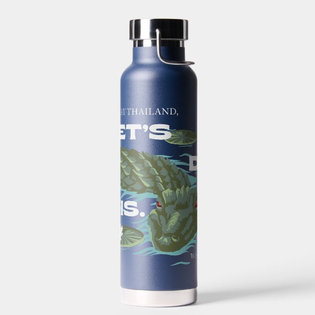 "Let's Do This" Alligator - The White Lotus Water Bottle (Left)