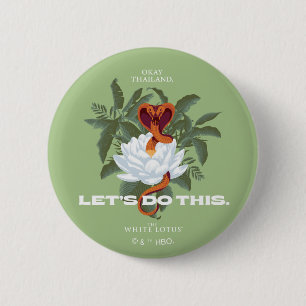 "Let's Do This" Cobra - The White Lotus 2 Inch Round Button