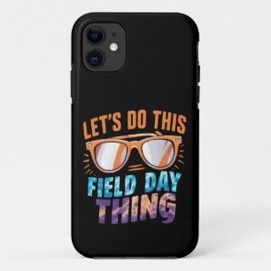 Let's Do This Field Day Thing Sunglasses Teacher  iPhone 11 Case