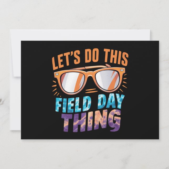 Let's Do This Field Day Thing Sunglasses Teacher  Invitation (Front)