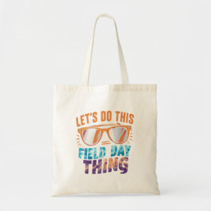 Let's Do This Field Day Thing Sunglasses Teacher  Tote Bag