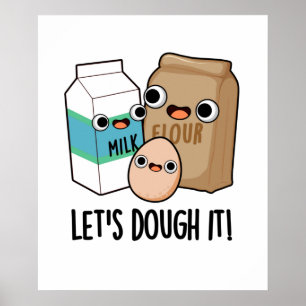 Let's Dough It Cute Baking Pun Poster