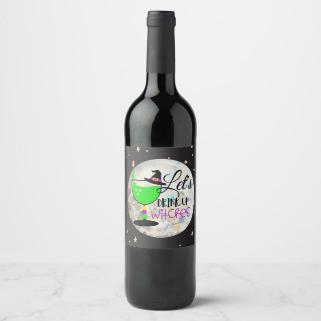 Let's Drink Up Witches Wine Label (Front)