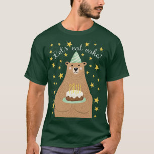 Lets eat Cake Birthday Bear T-Shirt