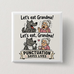 Lets Eat Grandma Punctuation Saves Lives 2 Inch Square Button