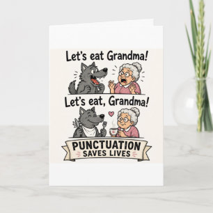 Lets Eat Grandma Punctuation Saves Lives Card