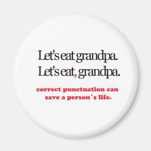 Let's Eat Grandpa Magnet