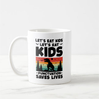 Let's Eat, Kids - Coffee Mug