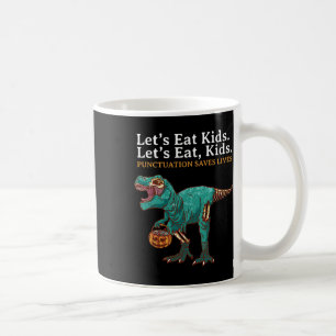 Lets Eat Kids Dinosaur Zombie Trick Treat Dinosaur Coffee Mug