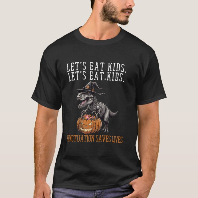 Lets Eat Kids Dinosaur Zombie Trick Treat Dinosaur T-Shirt (Front)