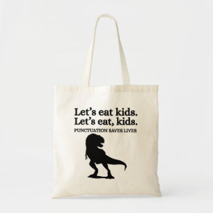 Let's Eat Kids Punctuation Grammar Funny Teacher Tote Bag