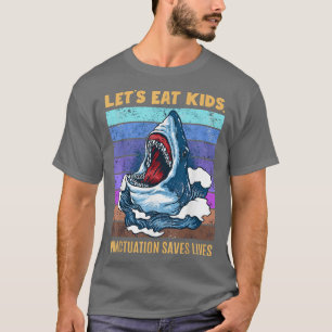 Lets Eat Kids Punctuation Saves Lives Funny Shark T-Shirt