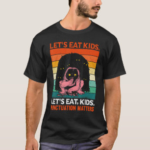 let's eat kids punctuation saves lives halloween T-Shirt