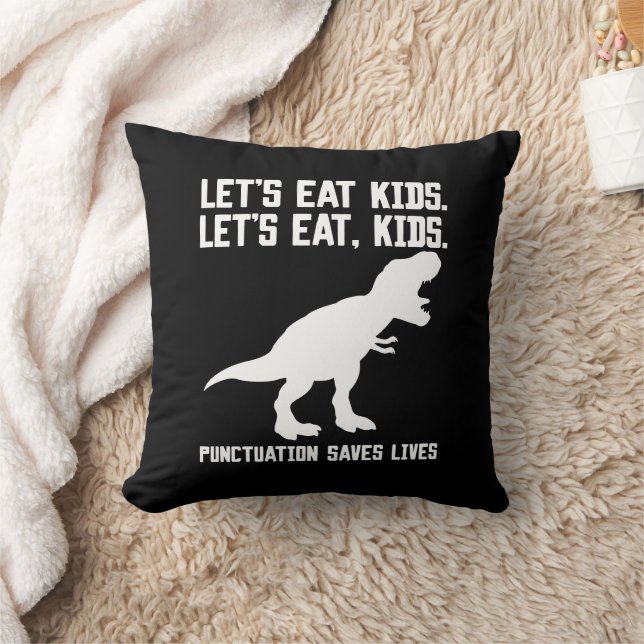 "Let's eat, kids" T-Rex Punctuation Saves Lives Throw Pillow (Blanket)