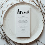 Let's Eat Modern Bold Brush Lettering Wedding Menu<br><div class="desc">Add a touch of style to your wedding reception or any celebration with our Let’s Eat Modern Bold Brush Lettering Menu. Featuring bold brush lettering and a sleek, minimalist design, this menu is perfect for couples, birthday parties, or anyone looking to add a modern flair to their event. Fully customizable,...</div>