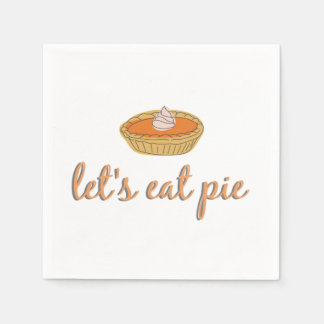 Let's Eat Pie - Thanksgiving/Friendsgiving Napkin
