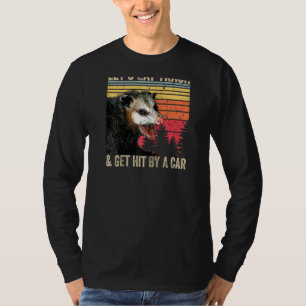 Let's Eat Trash And Get Hit By A Car Vintage Opos T-Shirt