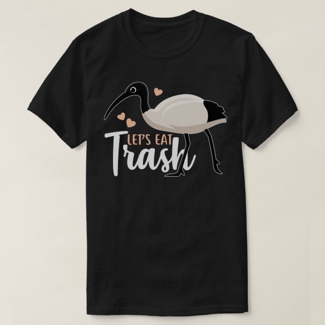 Lets Eat Trash Bin Chicken T-Shirt (Design Front)