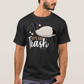 Lets Eat Trash Bin Chicken T-Shirt