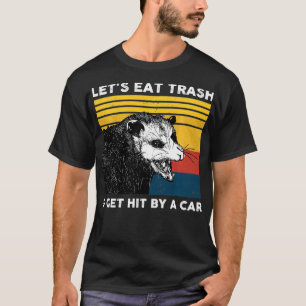Let's Eat Trash & Get Hit By A Car Opossum Vintage T-Shirt