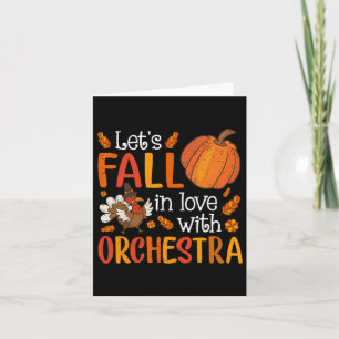 Lets Fall In Love With Orchestra Teacher Thanksgiv Card