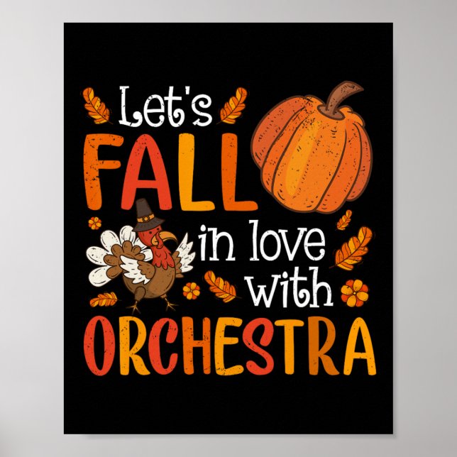Lets Fall In Love With Orchestra Teacher Thanksgiv Poster (Front)