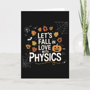 Lets Fall In Love With Physics Halloween Pumpkin T Card