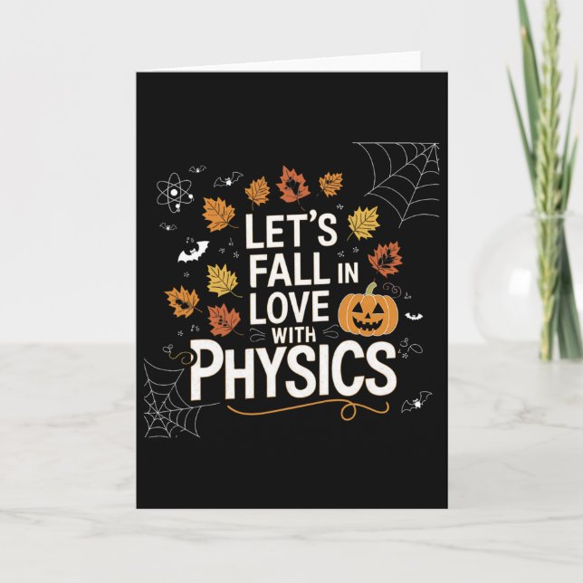 Lets Fall In Love With Physics Halloween Pumpkin T Card (Front)