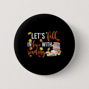 Let's Fall In Love With Reading Fun Books Lovers  2 Inch Round Button