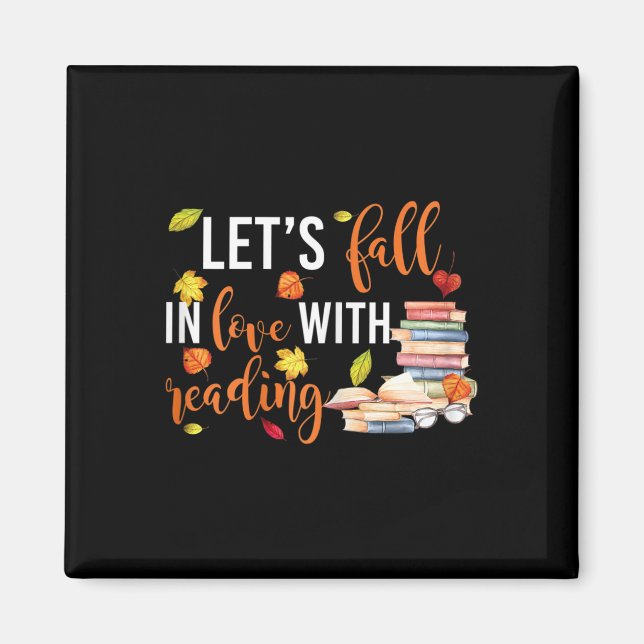 Let's Fall In Love With Reading Fun Books Lovers  Magnet (Front)