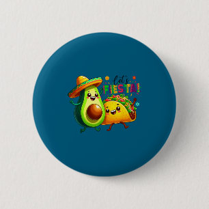 Let's fiesta avocado and tacos cinco de mayo 2 inch round button