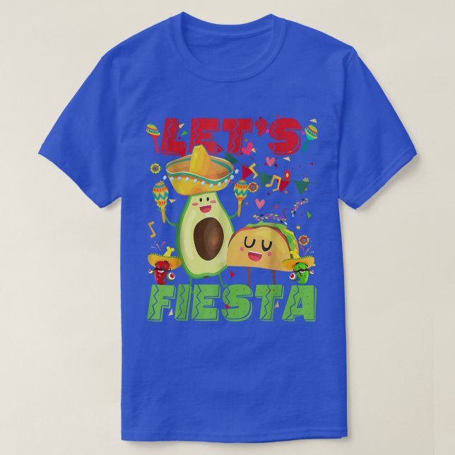 Lets Fiesta Avocado And Tacos Cinco De Mayo Meican T-Shirt (Design Front)