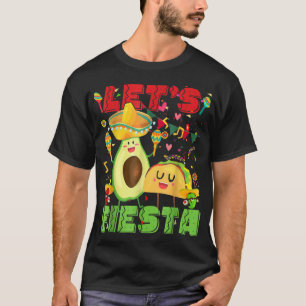 Lets Fiesta Avocado And Tacos Cinco De Mayo Meican T-Shirt