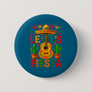 Let's fiesta cinco de mayo fiesta 2 inch round button
