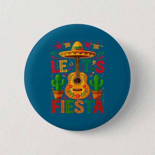 Let's fiesta cinco de mayo fiesta  2 inch round button (Front)
