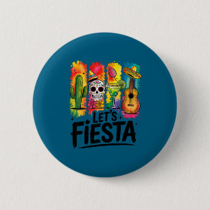 Let's fiesta cinco de mayo mexican margarita skull 2 inch round button