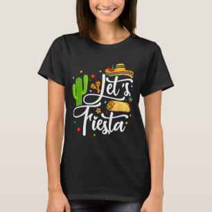 Let's fiesta cinco de mayo sombrero mexican party T-Shirt