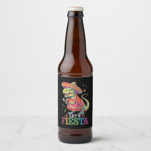 Let's Fiesta Cinco De Mayo T Rex Dinosaur Beer Bottle Label