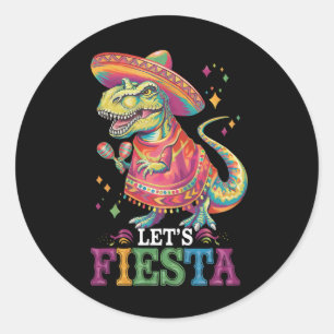Let's Fiesta Cinco De Mayo T Rex Dinosaur Classic Round Sticker