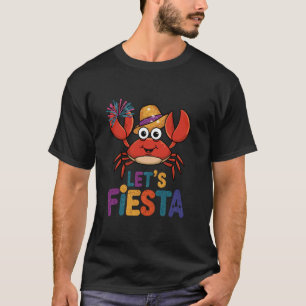 Let's Fiesta Crab Festival Party T-Shirt