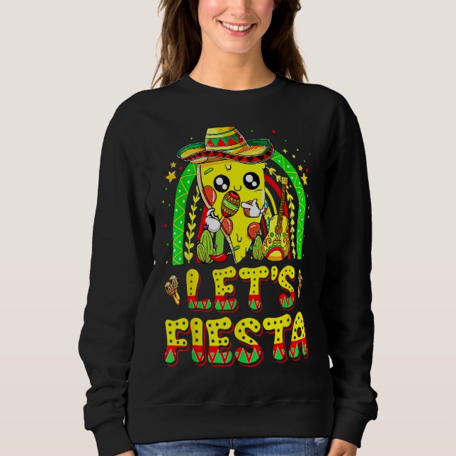 Lets Fiesta Dabbing Taco Rainbow Cinco De Mayo Par Sweatshirt (Front)
