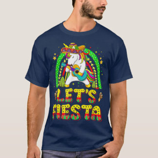 Lets Fiesta Dabbing Unicorn Girl Rainbow Cinco De T-Shirt