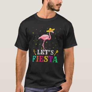 Let's Fiesta Flamingo Cinco De Mayo T-Shirt