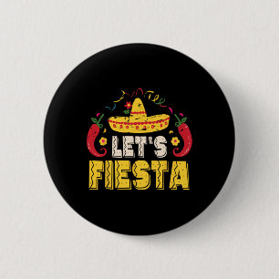 Lets Fiesta Funny Cinco De Mayo Mexican 2 Inch Round Button