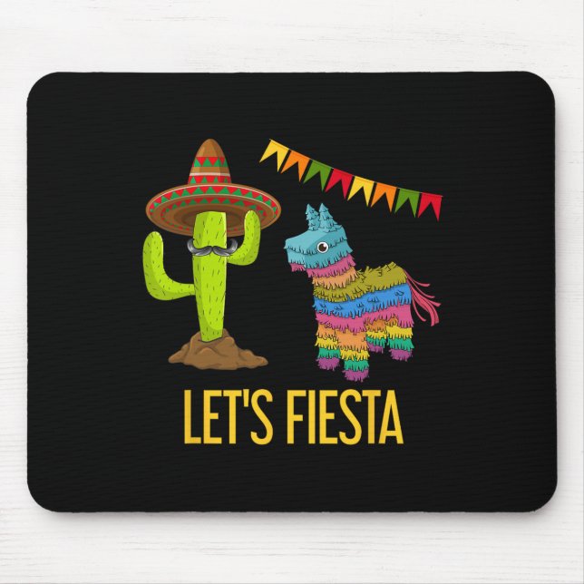 Lets Fiesta Funny Mexican Party Pinata Cactus Cinc Mouse Pad (Front)