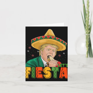 Lets Fiesta Funny Trump Cinco De Mayo Mexican Part Card