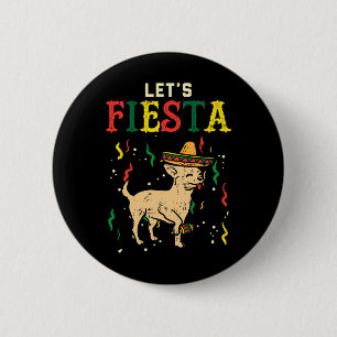 Lets Fiesta Mexican Chihuahua Dog Cinco De Mayo Pe 2 Inch Round Button